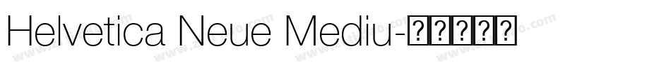 Helvetica Neue Mediu字体转换